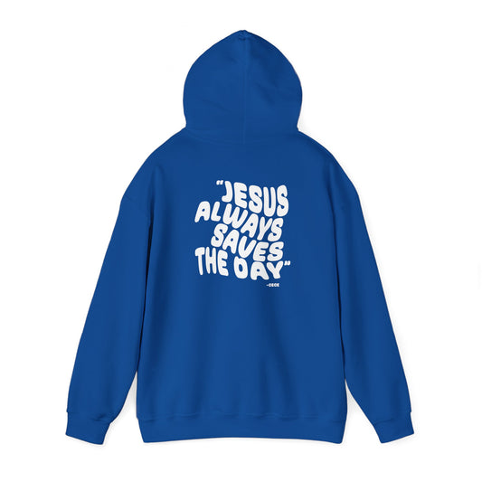 Jesus Always Save the Day-Hoodie printed on back