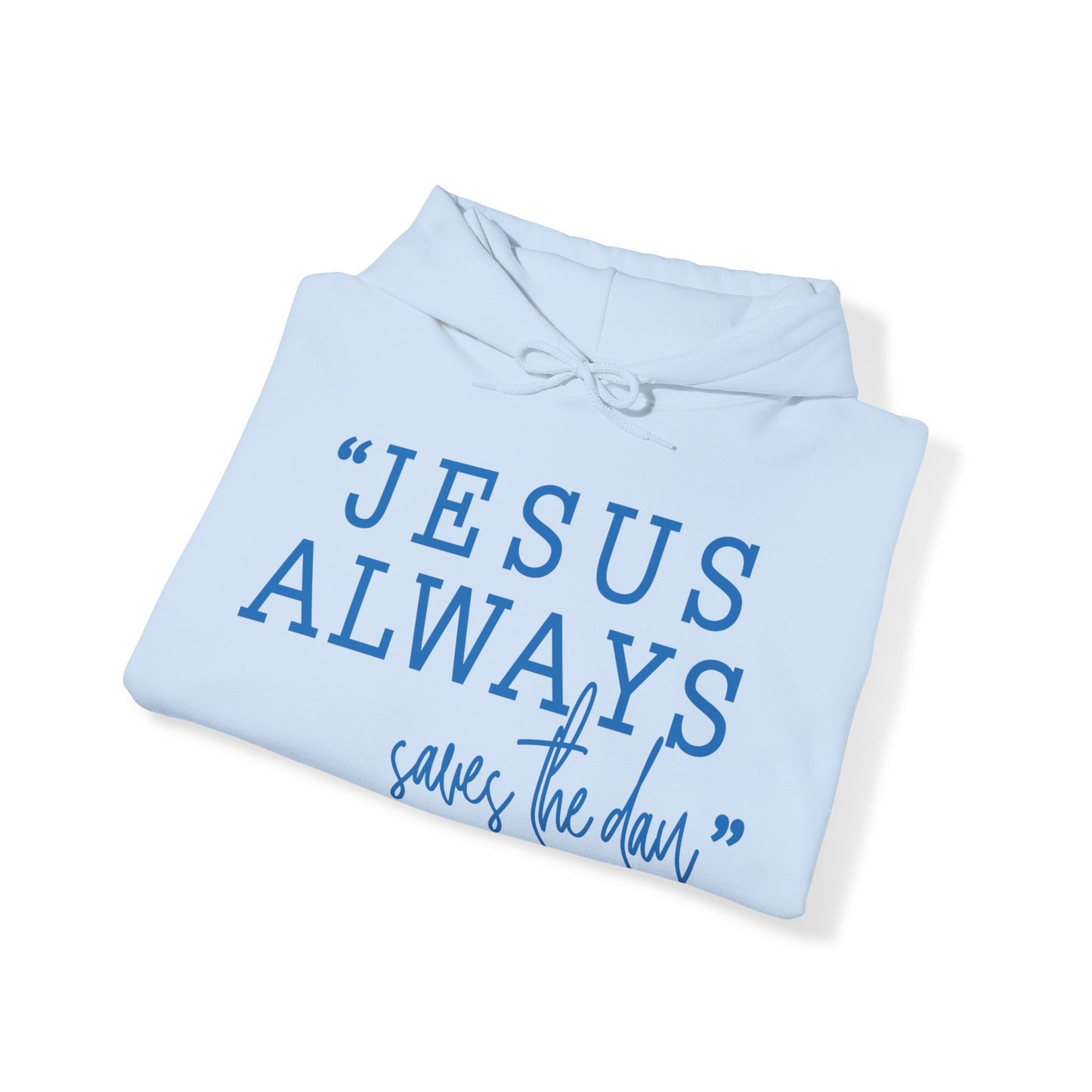 Jesus Always Saves the Day Hoodie