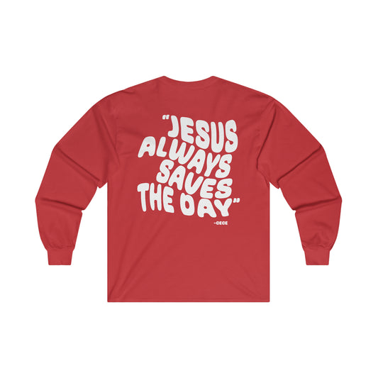 Jesus Saves the Day Long Sleeve Printed on Back