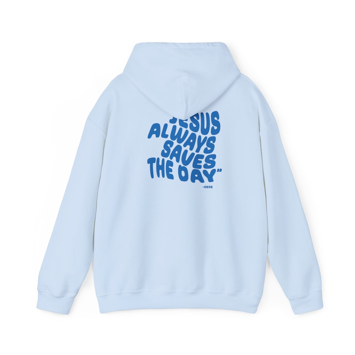 Jesus Always Save the Day-Hoodie printed on back