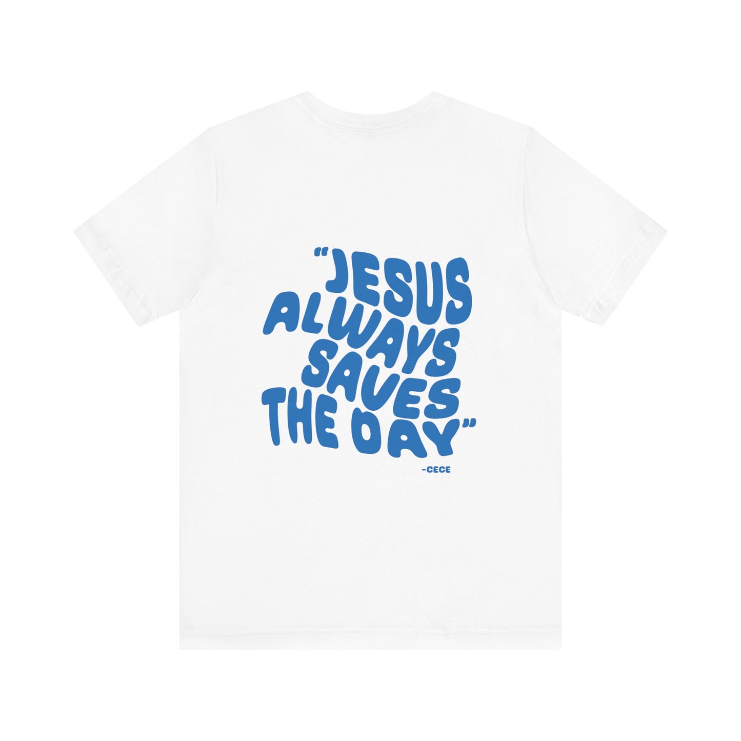 Jesus Saves the Day Short Sleeve Printed on Back