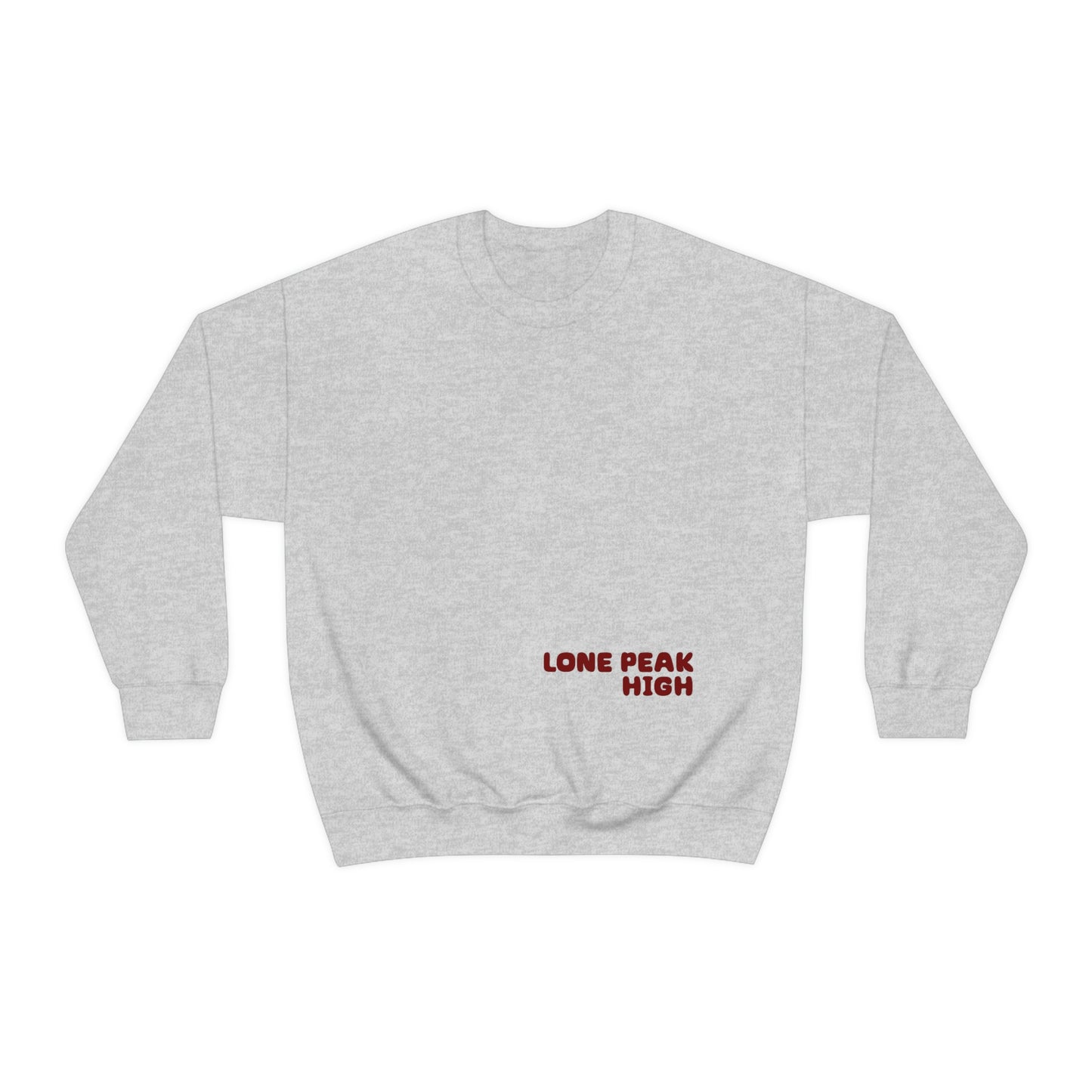 Lone Peak High School...The Standard Sweatshirt